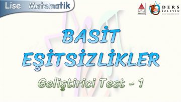 BASİT EŞİTSİZLİKLER / GELİŞTİRİCİ TEST – 1