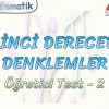 BİRİNCİ DERECEDEN DENKLEMLER / ÖĞRETİCİ TEST – 2