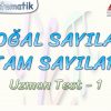 DOĞAL SAYILAR – TAM SAYILAR / UZMAN TEST – 1