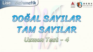 DOĞAL SAYILAR – TAM SAYILAR / UZMAN TEST – 4