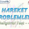 HAREKET PROBLEMLERİ / GELİŞTİRİCİ TEST – 4