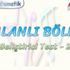 KALANLI BÖLME – GELİŞTİRİCİ TEST – 2