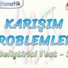 KARIŞIM PROBLEMLERİ / GELİŞTİRİCİ TEST – 3
