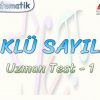 KÖKLÜ SAYILAR / UZMAN TEST – 1