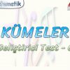 KÜMELER / GELİŞTİRİCİ TEST – 6