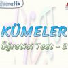 KÜMELER / ÖĞRETİCİ TEST – 2