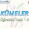 KÜMELER / ÖĞRETİCİ TEST – 3
