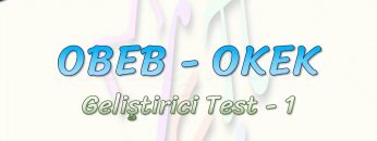 OBEB – OKEK / GELİŞTİRİCİ TEST – 1