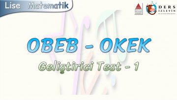 OBEB – OKEK / GELİŞTİRİCİ TEST – 1