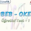 OBEB – OKEK / ÖĞRETİCİ TEST – 1