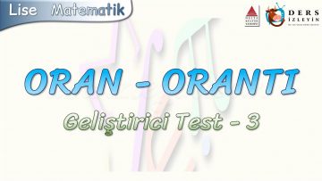 ORAN ORANTI / GELİŞTİRİCİ TEST – 3