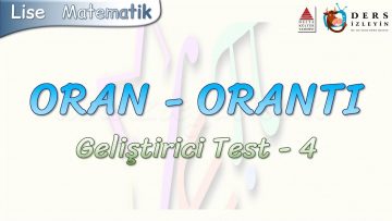 ORAN ORANTI / GELİŞTİRİCİ TEST – 4