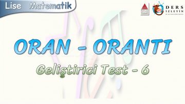 ORAN – ORANTI / GELİŞTİRİCİ TEST – 6
