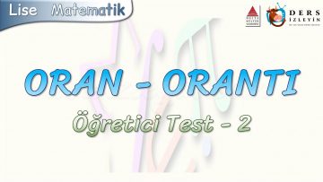 ORAN – ORANTI / ÖĞRETİCİ TEST – 2