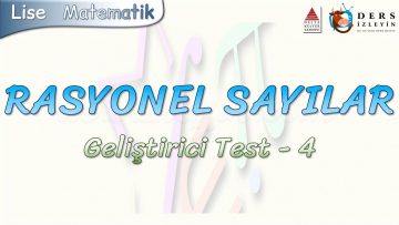RASYONEL SAYILAR / GELİŞTİRİCİ TEST – 4