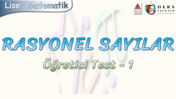 RASYONEL SAYILAR / ÖĞRETİCİ TEST – 1