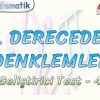 2. DERECEDEN DENKLEMLER / GELİŞTİRİCİ TEST – 4