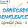 2.  DERECEDEN DENKLEMLER / ÖĞRETİCİ TEST – 3