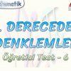 2. DERECEDEN DENKLEMLER / ÖĞRETİCİ TEST – 6
