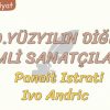 20. YÜZYILIN DİĞER ÖNEMLİ SANATÇILARI – 8