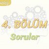 4. BÖLÜM / SORULAR