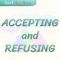 ACCEPTING AND REFUSING