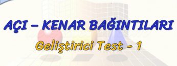 AÇI – KENAR  BAĞINTILARI / GELİŞTİRİCİ TEST – 1 (TYT)
