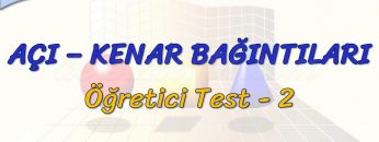 AÇI – KENAR BAĞINTILARI / ÖĞRETİCİ TEST – 2 (TYT)