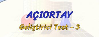 AÇIORTAY / GELİŞTİRİCİ TEST – 3 (TYT)