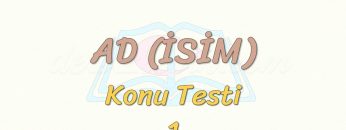 AD / KONU TESTİ – 1