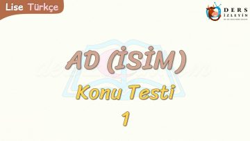 AD / KONU TESTİ – 1