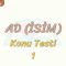 AD / KONU TESTİ – 1