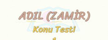 ADIL / KONU TESTİ – 1