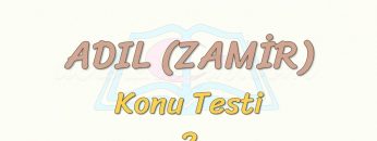 ADIL / KONU TESTİ – 2
