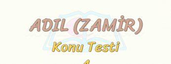 ADIL / KONU TESTİ – 4