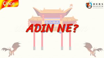 ADIN NE? (ÇİNCE) 23. DERS