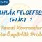 AHLAK FELSEFESİ – 1 / TEMEL KAVRAMLAR – ETİKTE ÖZGÜRLÜK PROBLEMİ