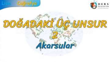 AKARSULAR (DOĞADAKİ ÜÇ UNSUR – 2) -TYT