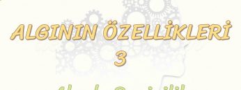 ALGININ ÖZELLİKLERİ – 3 / ALGIDA SEÇİCİLİK