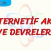 ALTERNATİF AKIM DEVRELERİ