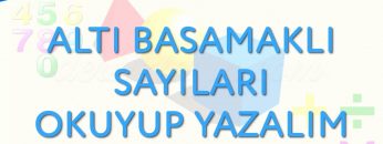 ALTI BASAMAKLI SAYILARI OKUYUP YAZALIM