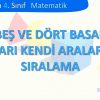 ALTI BEŞ VE DÖRT BASAMAKLI SAYILARI KENDİ ARALARINDA SIRALAMA