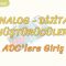 ANALOG – DİJiTAL DÖNÜŞTÜRÜCÜLER – 1 / ADCLERE GİRİŞ