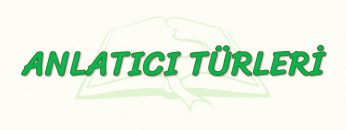 ANLATICI TÜRLERİ