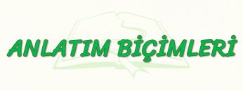 ANLATIM BİÇİMLERİ