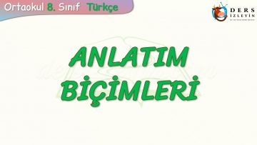 ANLATIM BİÇİMLERİ