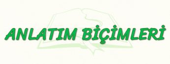 ANLATIM BİÇİMLERİ