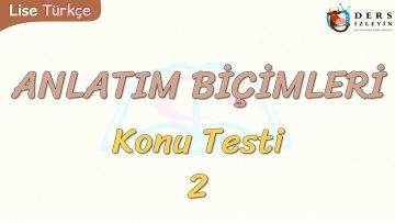 ANLATIM BİÇİMLERİ / KONU TESTİ – 2
