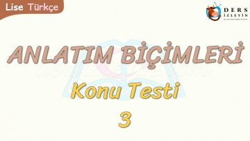 ANLATIM BİÇİMLERİ / KONU TESTİ – 3