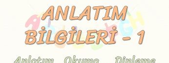 ANLATIM BİLGİLERİ – 1